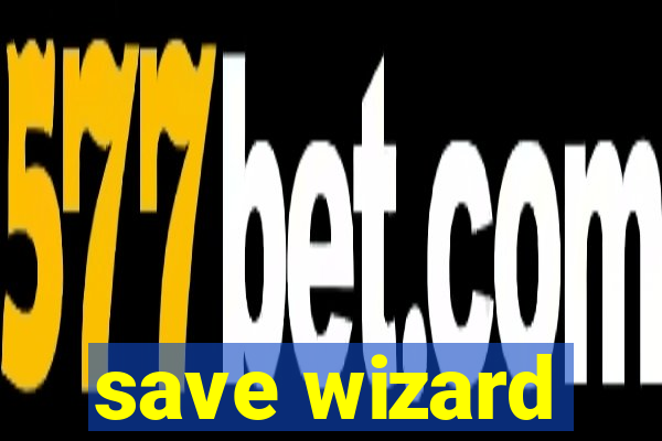save wizard